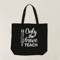 Artfia | Sell Custom Design Only the Brave Teach