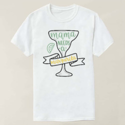 Artfia | Sell Custom Design Mama Needs A Margarita