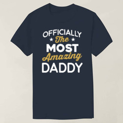 Artfia | Sell Custom Design Officially The Most Amazing Daddy